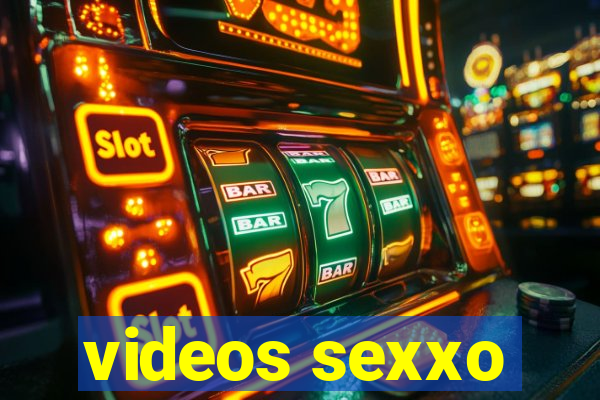 videos sexxo